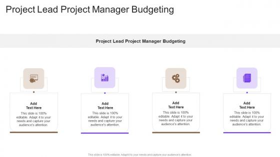 Project Lead Project Manager Budgeting In Powerpoint And Google Slides Cpb