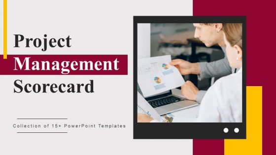 Project Management Scorecard Powerpoint Ppt Template Bundles