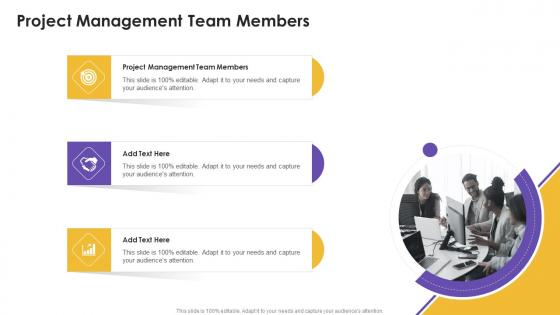 Project Management Team Members In Powerpoint And Google Slides Cpb