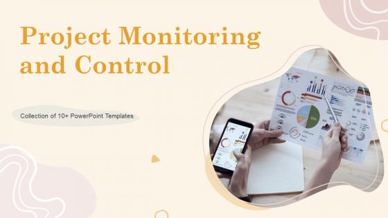 Project Monitoring And Control Powerpoint Ppt Template Bundles