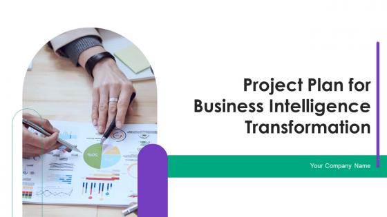 Project Plan For Business Intelligence Transformation Powerpoint PPT Template Bundles