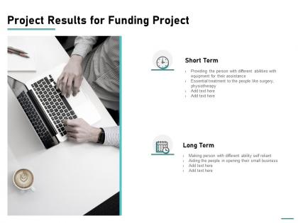 Project results for funding project ppt powerpoint presentation ideas example