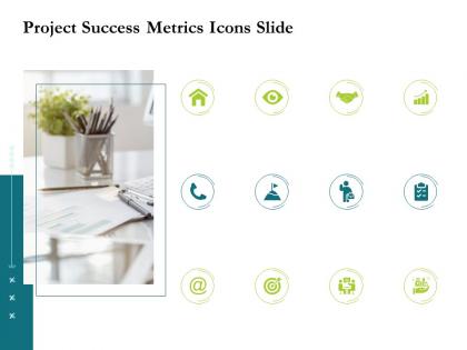 Project success metrics icons slide project success metrics ppt styles graphics