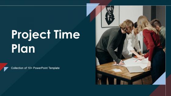 Project Time Plan Powerpoint Ppt Template Bundles