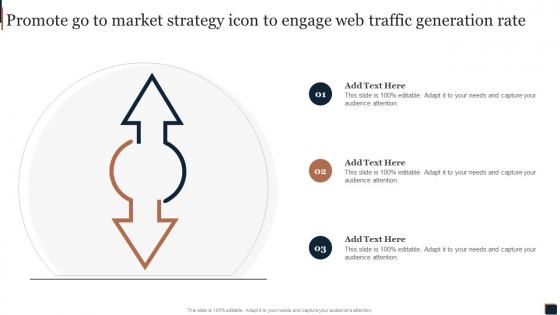 Promote Go To Market Strategy Icon To Engage Web Traffic Generation Rate