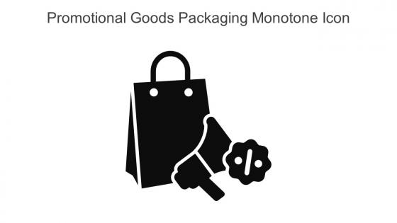 Promotional Goods Packaging Monotone Icon In Powerpoint Pptx Png And Editable Eps Format