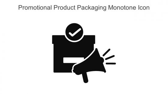 Promotional Product Packaging Monotone Icon In Powerpoint Pptx Png And Editable Eps Format