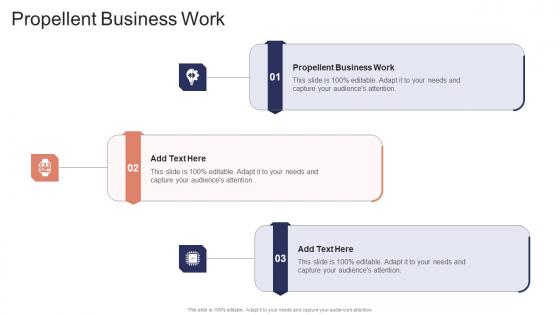 Propellent Business Work In Powerpoint And Google Slides Cpb