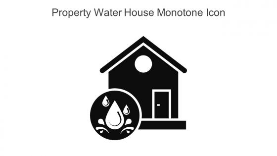 Property Water House Monotone Icon In Powerpoint Pptx Png And Editable Eps Format