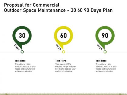Proposal for commercial outdoor space maintenance 30 60 90 days plan ppt powerpoint skills