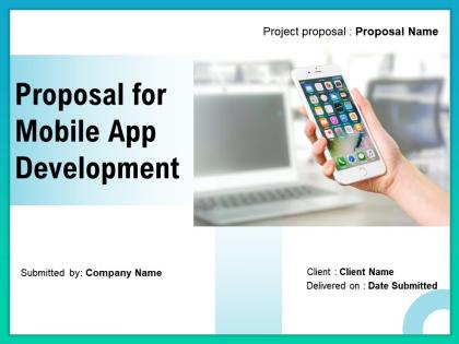 Proposal for mobile app development powerpoint presentation slides