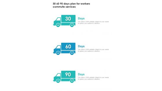 Proposal For Workers Commute 30 60 90 Days Plan For Workers One Pager Sample Example Document