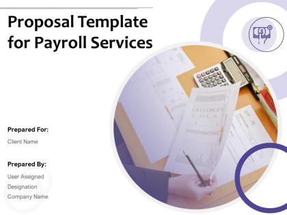 Proposal Template For Payroll Services Powerpoint Presentation Slides