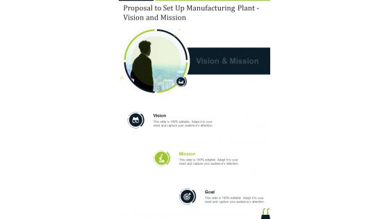 Proposal To Set Up Manufacturing Plant Vision And Mission One Pager Sample Example Document
