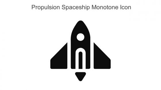 Propulsion Spaceship Monotone Icon In Powerpoint Pptx Png And Editable Eps Format