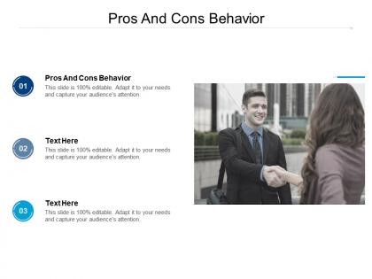 Pros and cons behavior ppt powerpoint presentation outline slideshow cpb