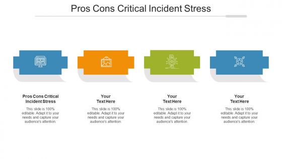 Pros Cons Critical Incident Stress Ppt Powerpoint Presentation Portfolio Deck Cpb