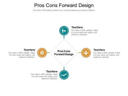 Pros cons forward design ppt powerpoint presentation styles background designs cpb