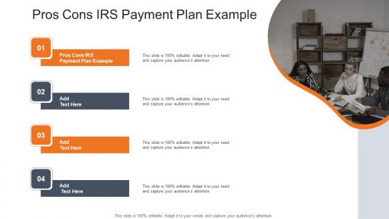 Pros Cons Irs Payment Plan Example In Powerpoint And Google Slides Cpb