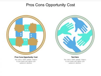 Pros cons opportunity cost ppt powerpoint presentation professional layouts cpb