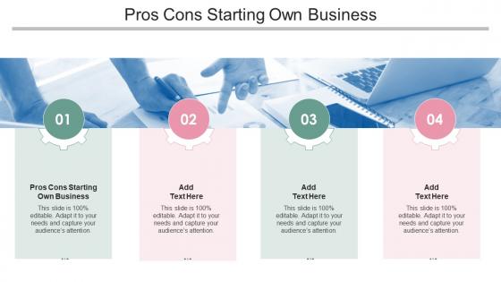 Pros Cons Starting Own Business In Powerpoint And Google Slides Cpb
