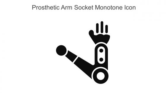 Prosthetic Arm Socket Monotone Icon In Powerpoint Pptx Png And Editable Eps Format