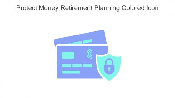 Protect Money Retirement Planning Colored Icon In Powerpoint Pptx Png And Editable Eps Format