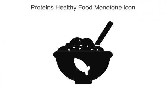 Proteins Healthy Food Monotone Icon In Powerpoint Pptx Png And Editable Eps Format
