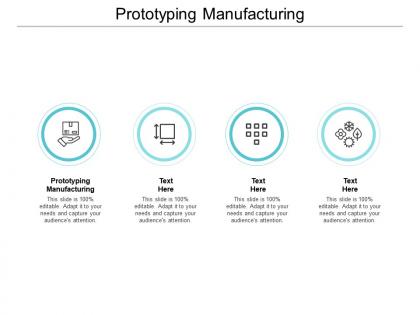 Prototyping manufacturing ppt powerpoint presentation professional slide download cpb