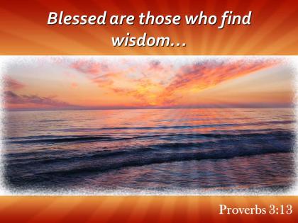 Proverbs 3 13 blessed are those who find powerpoint church sermon