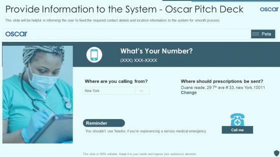 Provide information to the system oscar pitch deck ppt portfolio slides