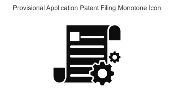 Provisional Application Patent Filing Monotone Icon In Powerpoint Pptx Png And Editable Eps Format