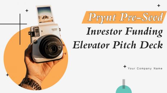 Prynt Pre Seed Investor Funding Elevator Pitch Deck Ppt Template