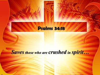Psalms 34 18 saves those who are crushed powerpoint church sermon