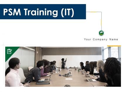 Psm training it powerpoint presentation slides