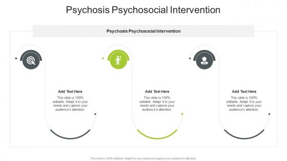 Psychosis Psychosocial Intervention In Powerpoint And Google Slides Cpb