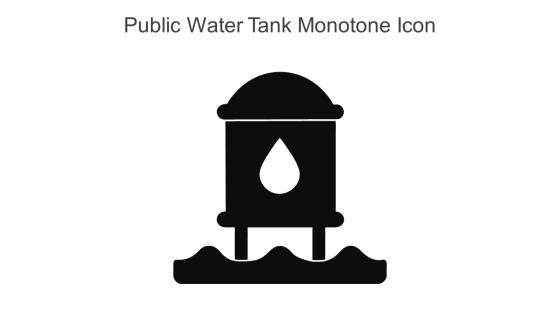 Public Water Tank Monotone Icon In Powerpoint Pptx Png And Editable Eps Format