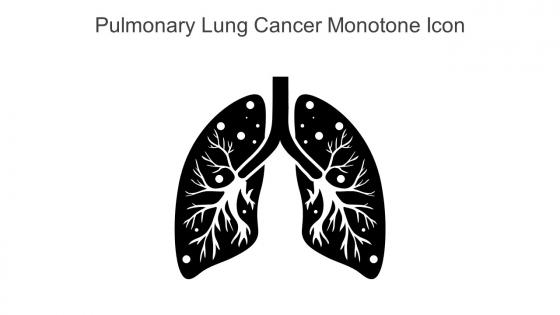 Pulmonary Lung Cancer Monotone Icon In Powerpoint Pptx Png And Editable Eps Format