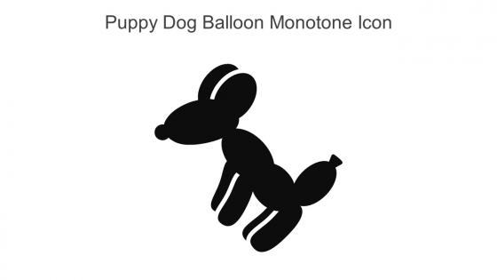 Puppy Dog Balloon Monotone Icon In Powerpoint Pptx Png And Editable Eps Format