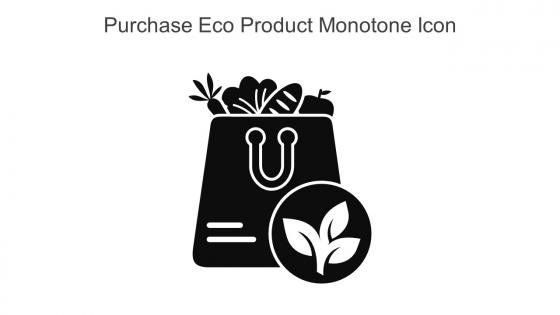 Purchase Eco Product Monotone Icon In Powerpoint Pptx Png And Editable Eps Format
