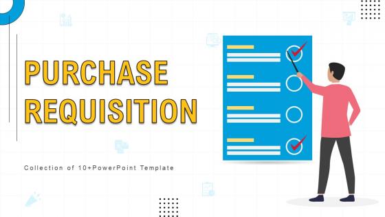 Purchase Requisition Powerpoint PPT Template Bundles