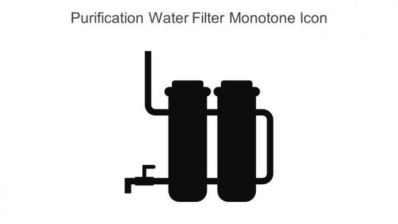 Purification Water Filter Monotone Icon In Powerpoint Pptx Png And Editable Eps Format