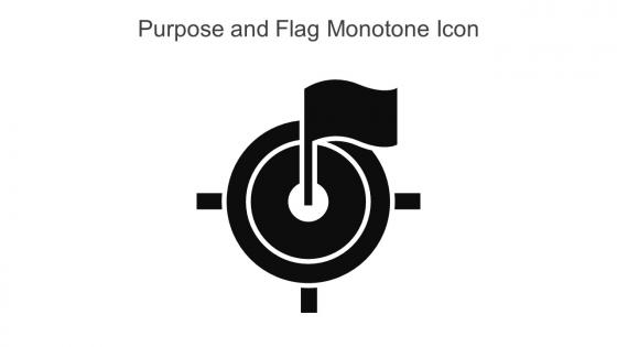 Purpose And Flag Monotone Icon In Powerpoint Pptx Png And Editable Eps Format