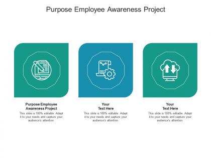 Purpose employee awareness project ppt powerpoint presentation file pictures cpb