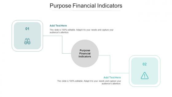 Purpose Financial Indicators In Powerpoint And Google Slides Cpb