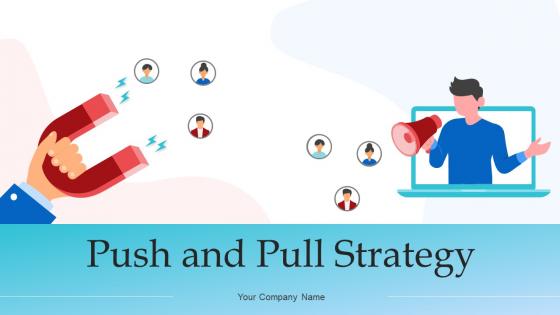 Push And Pull Strategy Powerpoint Ppt Template Bundles