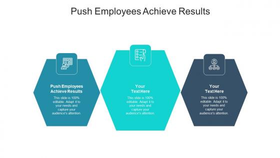 Push employees achieve results ppt powerpoint presentation icon introduction cpb
