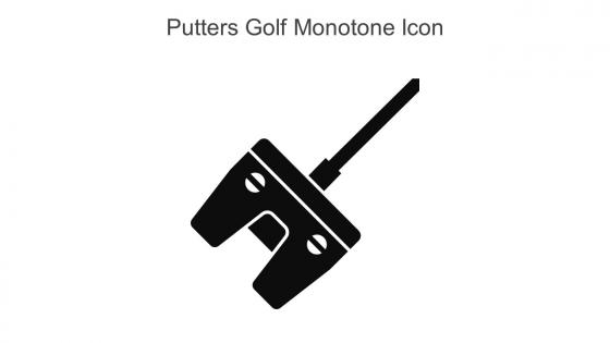Putters Golf Monotone Icon In Powerpoint Pptx Png And Editable Eps Format