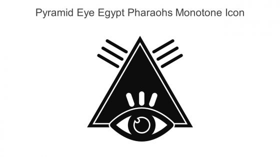 Pyramid Eye Egypt Pharaohs Monotone Icon In Powerpoint Pptx Png And Editable Eps Format