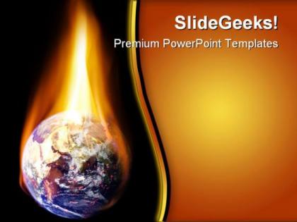 Burning earth metaphor powerpoint templates and powerpoint backgrounds 0411